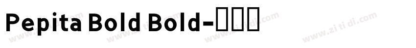 Pepita Bold Bold字体转换